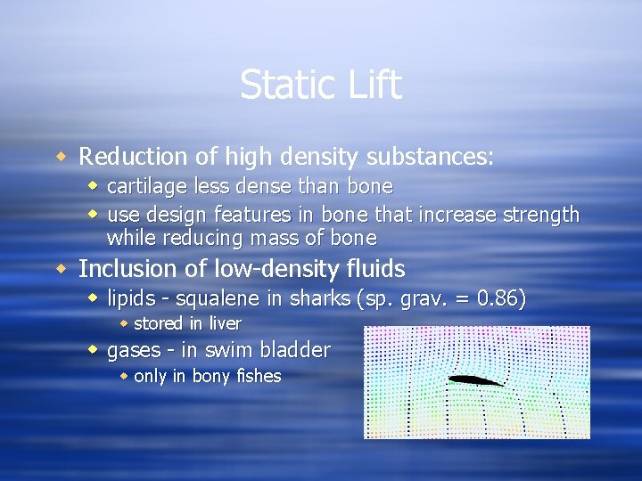 Static Lift w Reduction of high density substances: w cartilage less dense than bone