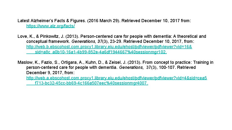 Latest Alzheimer’s Facts & Figures. (2016 March 29). Retrieved December 10, 2017 from: https: