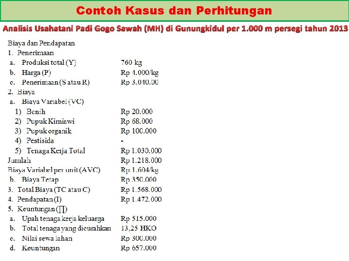 Contoh Kasus dan Perhitungan Analisis Usahatani Padi Gogo Sawah (MH) di Gunungkidul per 1.