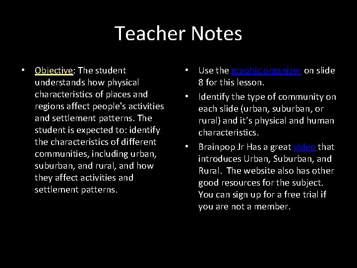 Teacher Notes • Objective: The student understands how physical characteristics of places and regions