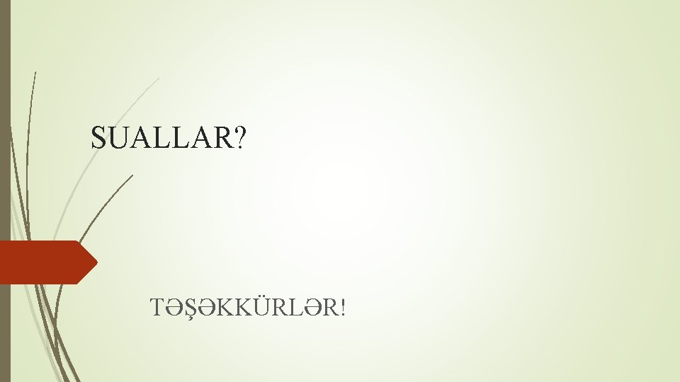 SUALLAR? TƏŞƏKKÜRLƏR! 