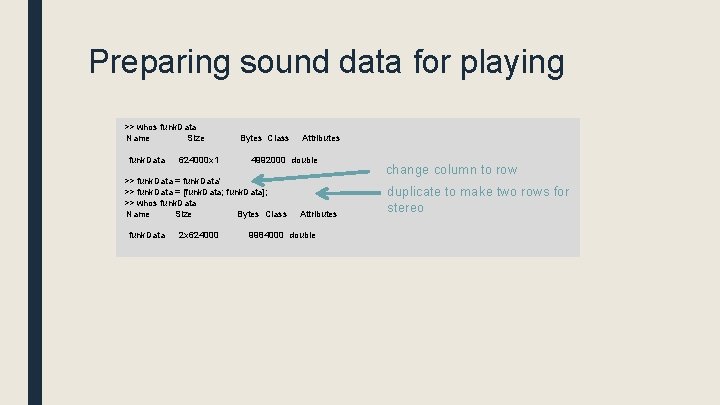 Preparing sound data for playing >> whos funk. Data Name Size funk. Data 624000