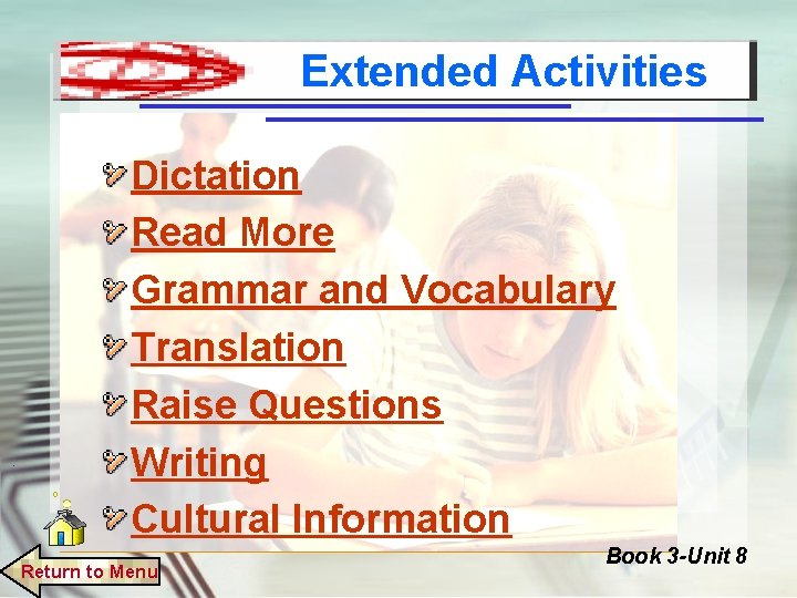Extended Activities Dictation Read More Grammar and Vocabulary Translation Raise Questions Writing Cultural Information