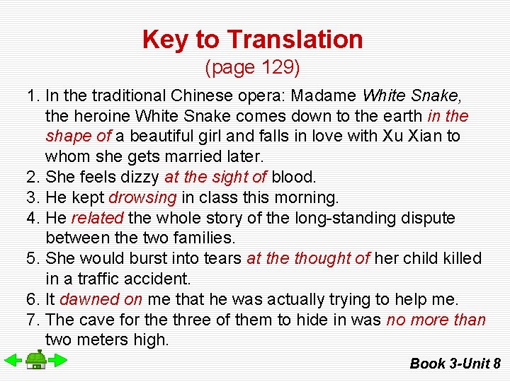 Key to Translation (page 129) 1. In the traditional Chinese opera: Madame White Snake,