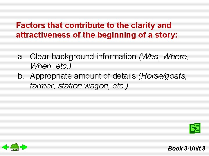 Factors that contribute to the clarity and attractiveness of the beginning of a story: