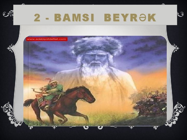 2 - BAMSI BEYR Ə K 