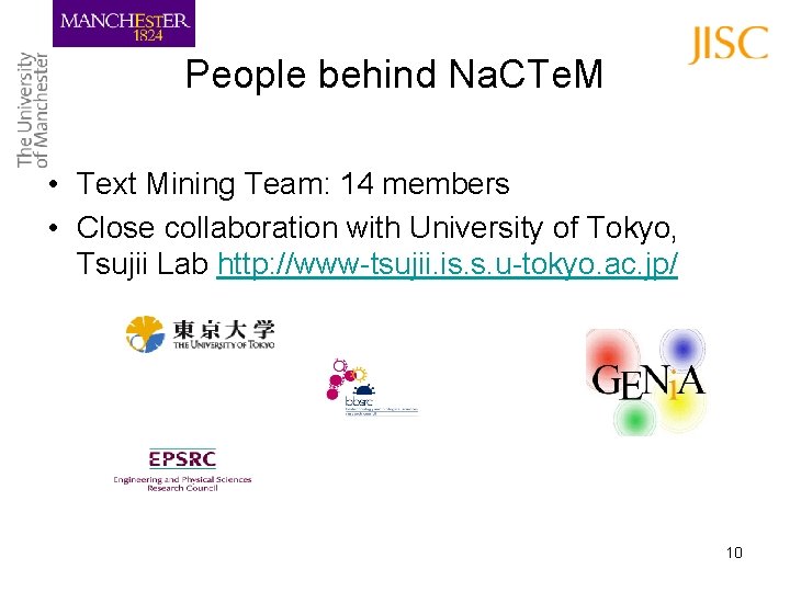 People behind Na. CTe. M • Text Mining Team: 14 members • Close collaboration