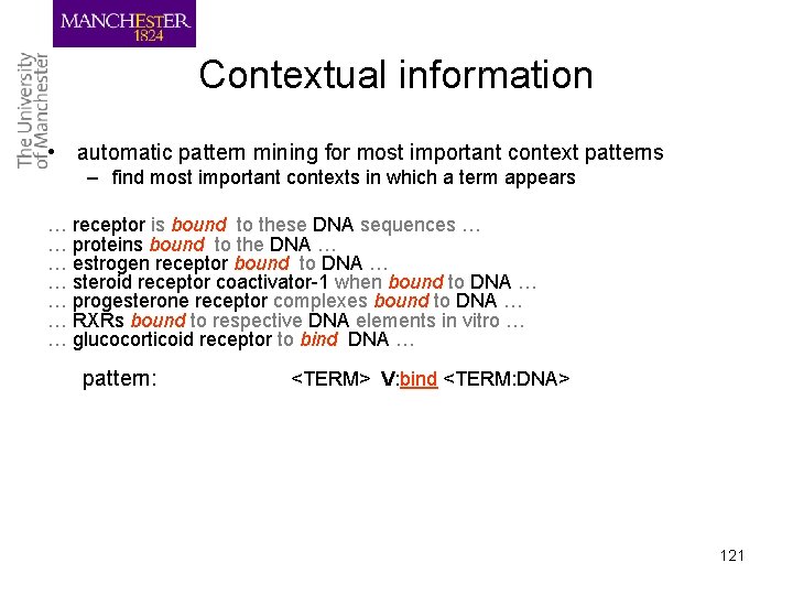 Contextual information • automatic pattern mining for most important context patterns – find most