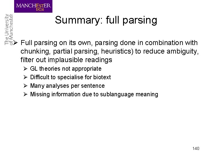 Summary: full parsing Ø Full parsing on its own, parsing done in combination with