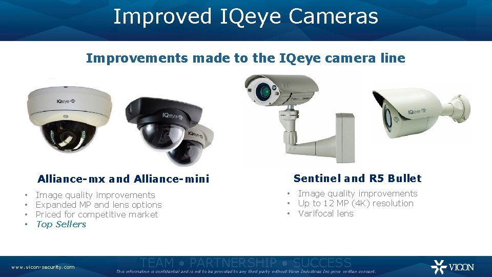 Improved IQeye Cameras Improvements made to the IQeye camera line Sentinel and R 5