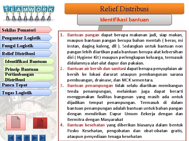 Relief Distribusi Identifikasi bantuan Sekilas Pemateri Pengantar Logistik Fungsi Logistik Relief Distribusi Identifikasi Bantuan