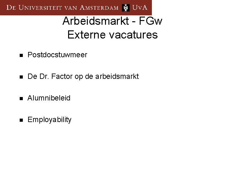 Arbeidsmarkt - FGw Externe vacatures n Postdocstuwmeer n De Dr. Factor op de arbeidsmarkt