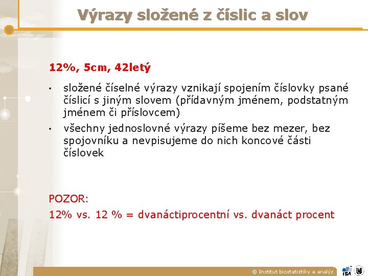 Výrazy složené z číslic a slov 12%, 5 cm, 42 letý • složené číselné