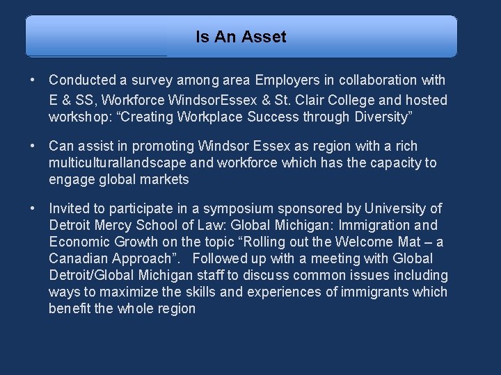 Is An Asset • Conducted a survey among area Employers in collaboration with E