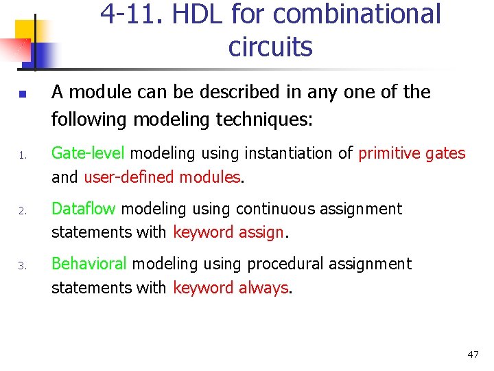 4 -11. HDL for combinational circuits n 1. 2. 3. A module can be