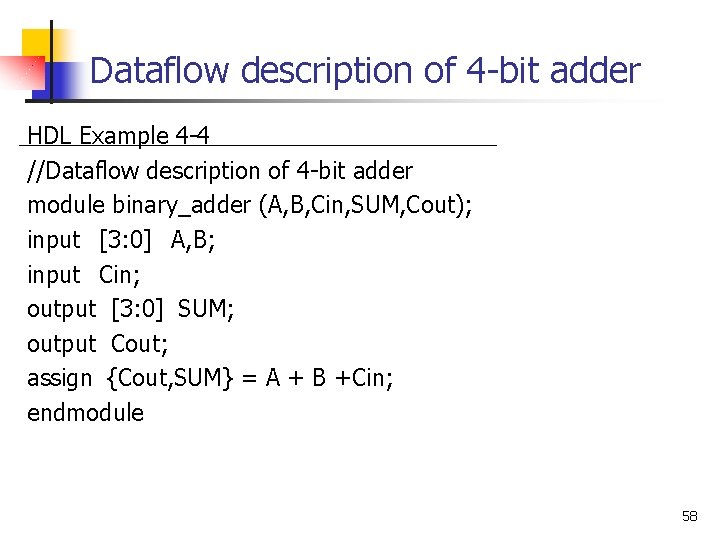 Dataflow description of 4 -bit adder HDL Example 4 -4 //Dataflow description of 4