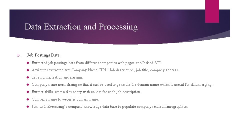Data Extraction and Processing B. Job Postings Data: Extracted job postings data from different