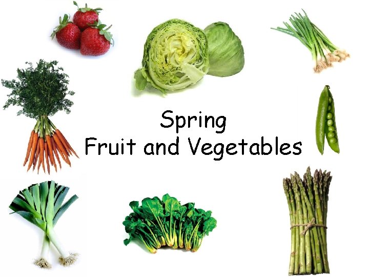 Spring Fruit and Vegetables 