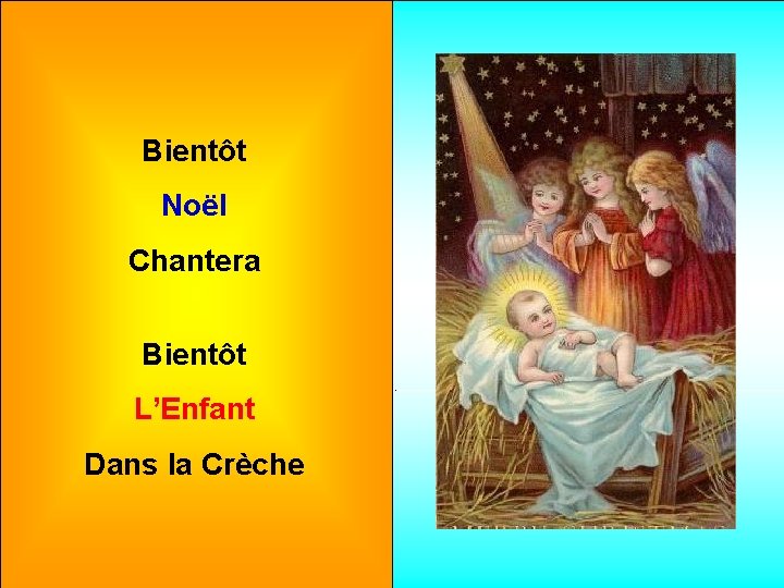 Bientôt Noël Chantera Bientôt L’Enfant Dans la Crèche 