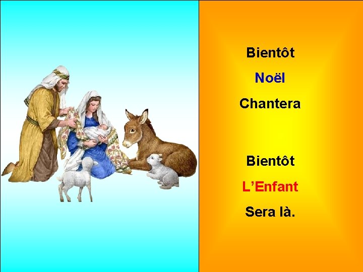 Bientôt Noël Chantera Bientôt L’Enfant Sera là. 