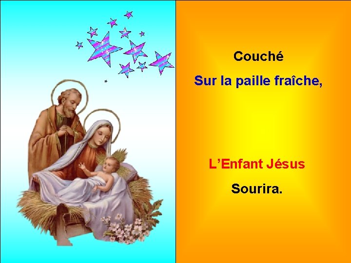 Couché Sur la paille fraîche, L’Enfant Jésus Sourira. 