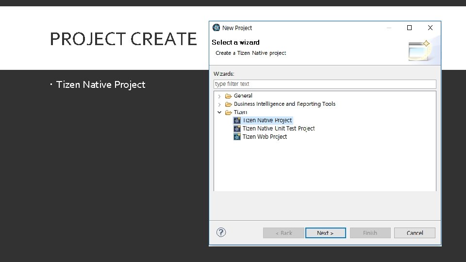 PROJECT CREATE Tizen Native Project 