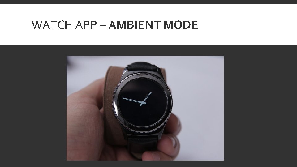 WATCH APP – AMBIENT MODE 