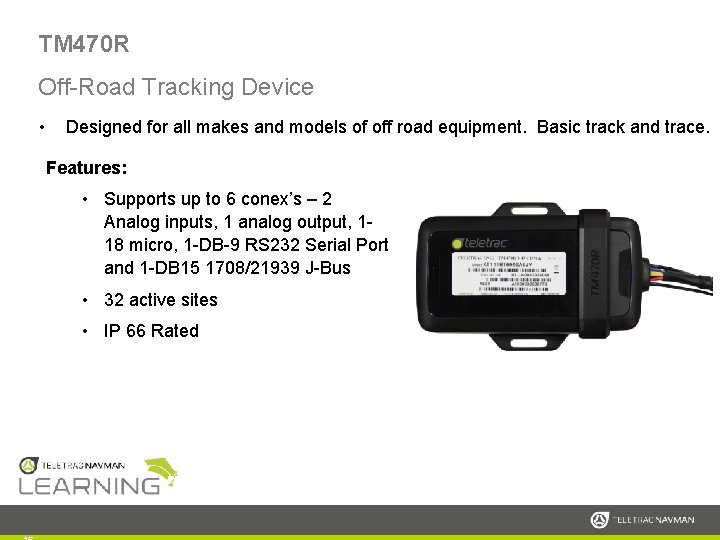 TM 470 R Off-Road Tracking Device • Designed for all makes and models of