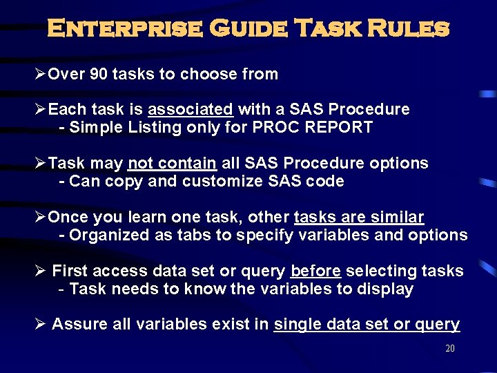 Enterprise Guide Task Rules ØOver 90 tasks to choose from ØEach task is associated
