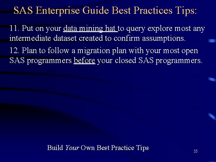 SAS Enterprise Guide Best Practices Tips: 11. Put on your data mining hat to