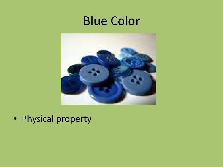 Blue Color • Physical property 
