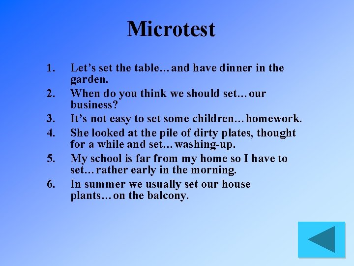 Microtest 1. 2. 3. 4. 5. 6. Let’s set the table…and have dinner in