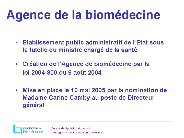 Agence de la biomédecine • Etablissement public administratif de l’Etat sous la tutelle du
