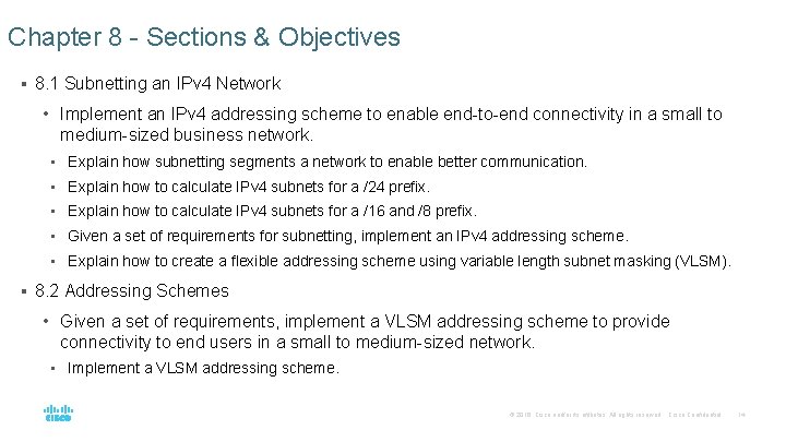 Chapter 8 - Sections & Objectives § 8. 1 Subnetting an IPv 4 Network