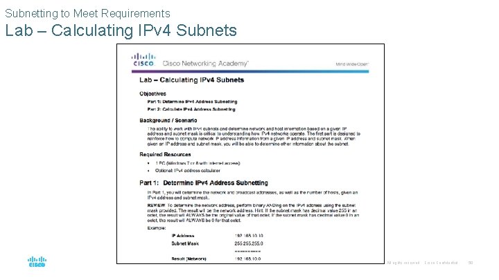 Subnetting to Meet Requirements Lab – Calculating IPv 4 Subnets © 2016 Cisco and/or