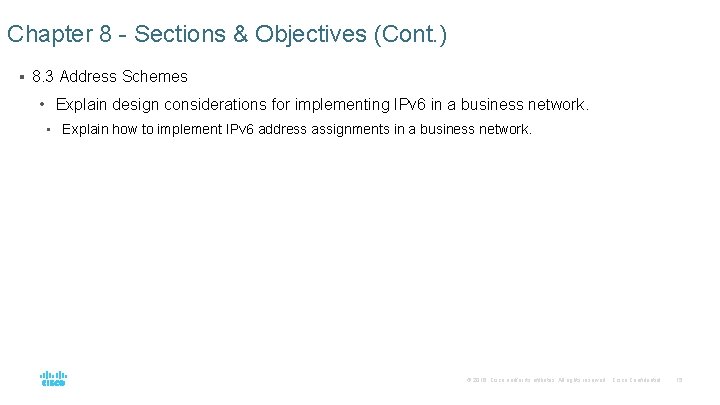 Chapter 8 - Sections & Objectives (Cont. ) § 8. 3 Address Schemes •