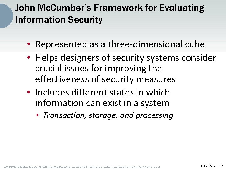 John Mc. Cumber’s Framework for Evaluating Information Security • Represented as a three-dimensional cube