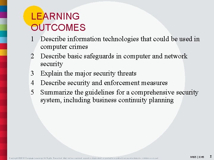 LEARNING OUTCOMES 1 Describe information technologies that could be used in computer crimes 2