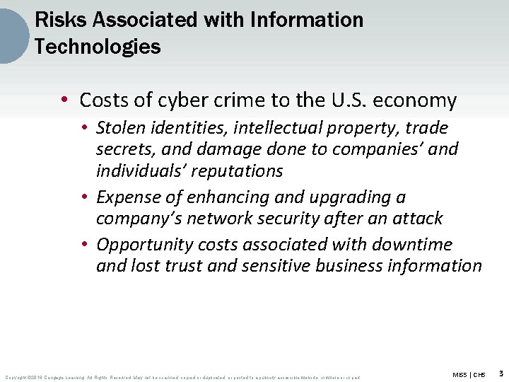 Risks Associated with Information Technologies • Costs of cyber crime to the U. S.