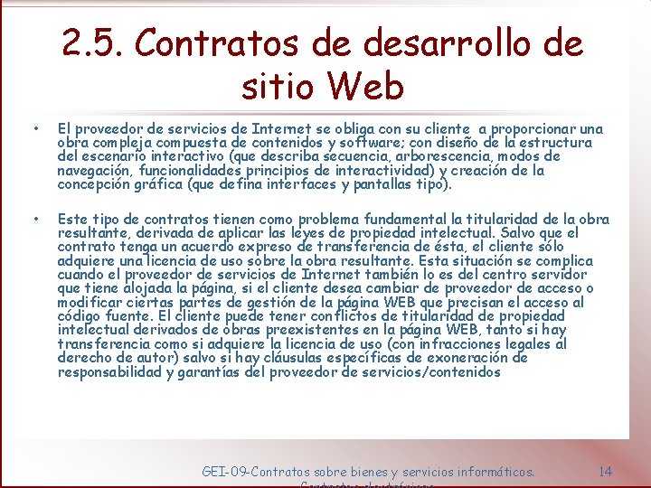 2. 5. Contratos de desarrollo de sitio Web • El proveedor de servicios de