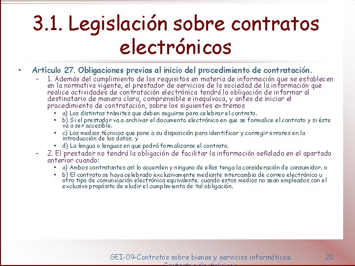 3. 1. Legislación sobre contratos electrónicos • Artículo 27. Obligaciones previas al inicio del