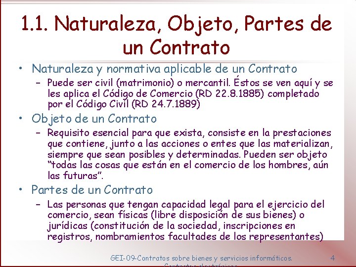 1. 1. Naturaleza, Objeto, Partes de un Contrato • Naturaleza y normativa aplicable de