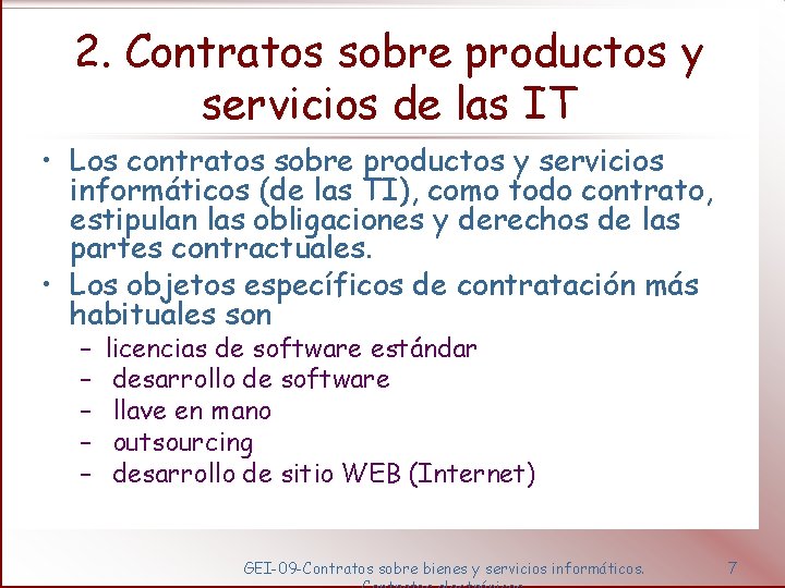 2. Contratos sobre productos y servicios de las IT • Los contratos sobre productos