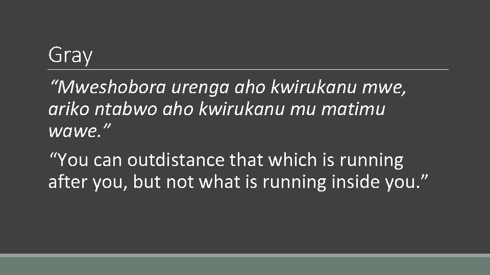 Gray “Mweshobora urenga aho kwirukanu mwe, ariko ntabwo aho kwirukanu mu matimu wawe. ”