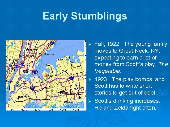 Early Stumblings Fall, 1922: The young family moves to Great Neck, NY, expecting to