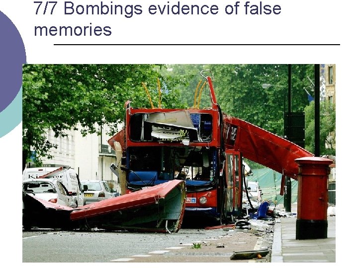 7/7 Bombings evidence of false memories 