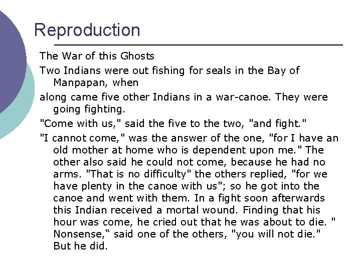 Reproduction The War of this Ghosts Two Indians were out fishing for seals in