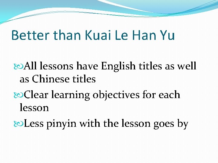 Better than Kuai Le Han Yu All lessons have English titles as well as