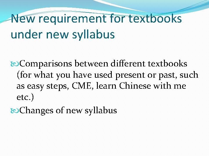 New requirement for textbooks under new syllabus Comparisons between different textbooks (for what you