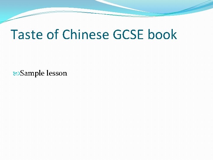 Taste of Chinese GCSE book Sample lesson 